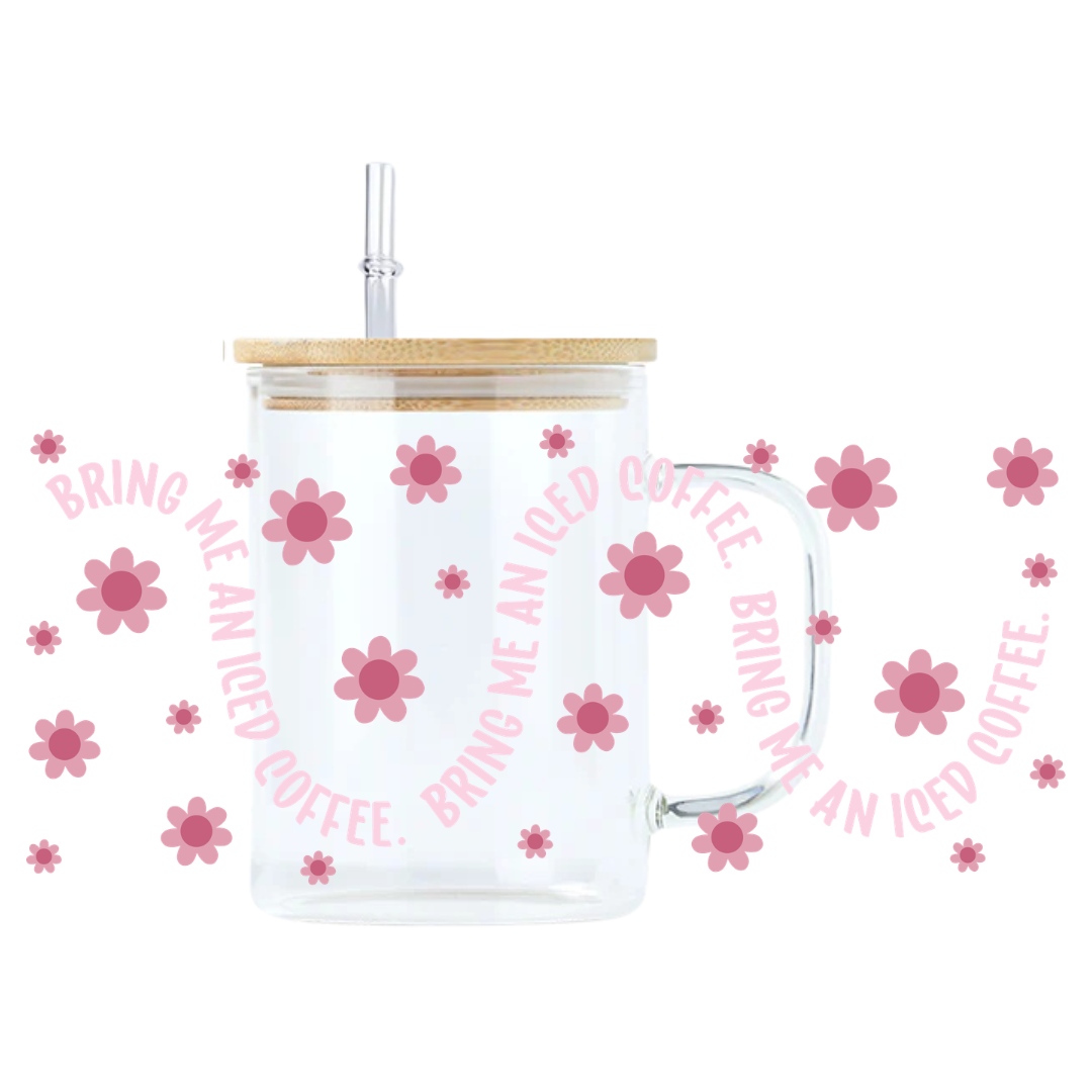 Bring Me An Iced Coffee Glass Mug