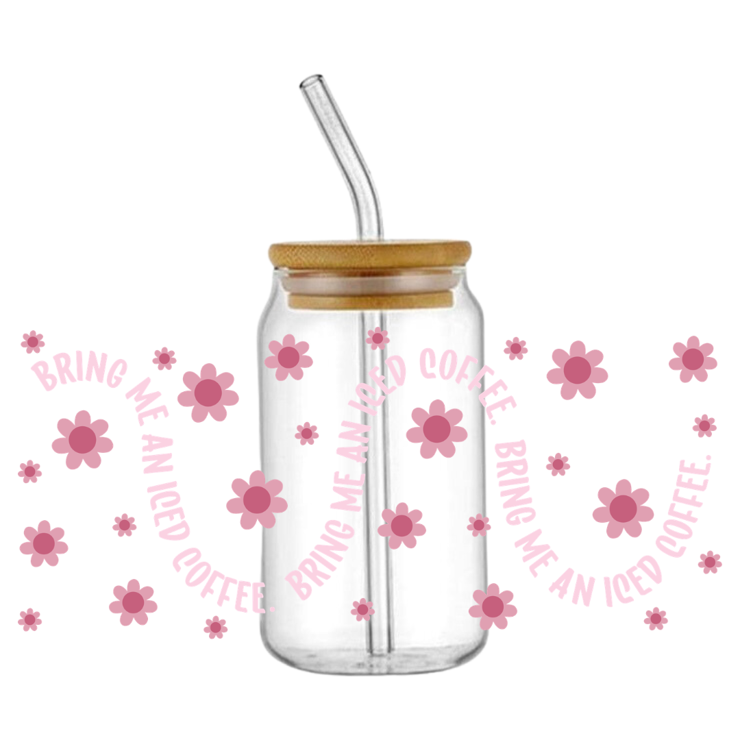 Bring Me An Iced Coffee Glass Tumbler