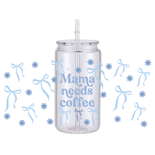Mama Needs Coffee Blue Plastic Tumbler