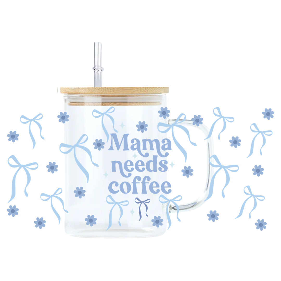 Mama Needs Coffee Blue Glass Mug