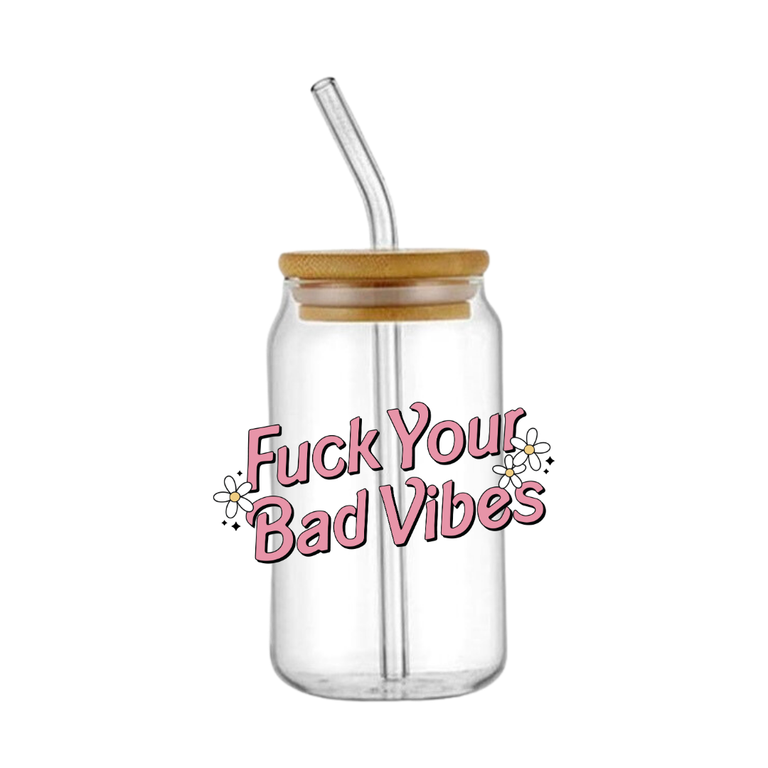 F*ck Your Bad Vibes Glass Tumbler